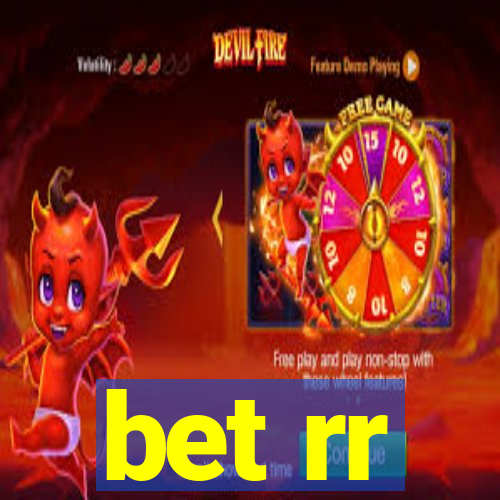 bet rr